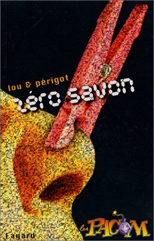 Les Pacom. Vol. 5. Zéro savon