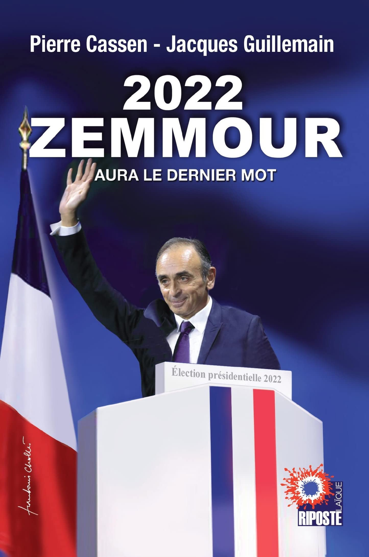 2022, ZEMMOUR aura le dernier mot
