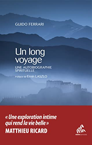 Un long voyage : le retour à la source : une autobiographie spirituelle