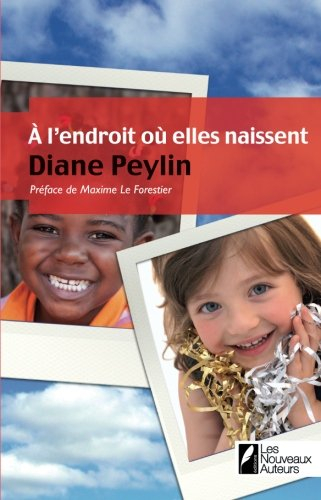 A l'endroit où elles naissent