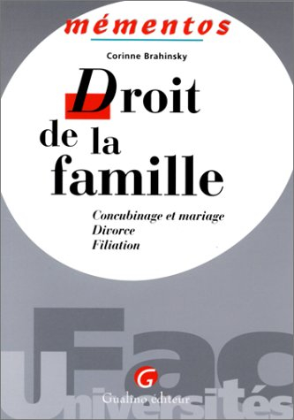 Droit de la famille: Concubinage et mariage, divorce, filiation