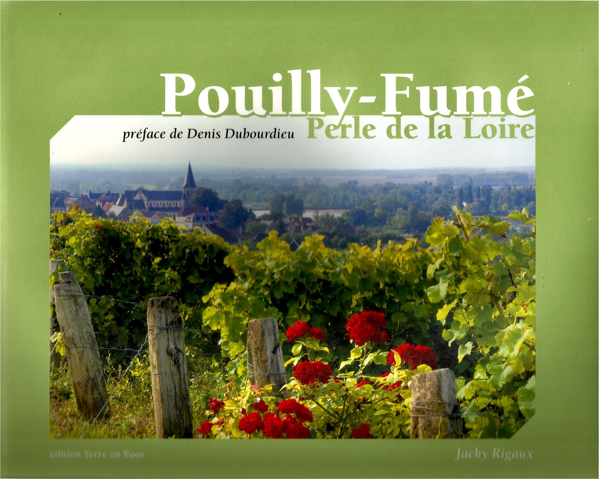 Pouilly-Fumé, perle de la Loire