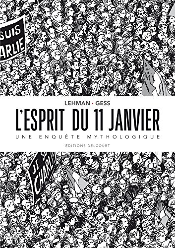 L'esprit du 11 janvier : une enquête mythologique