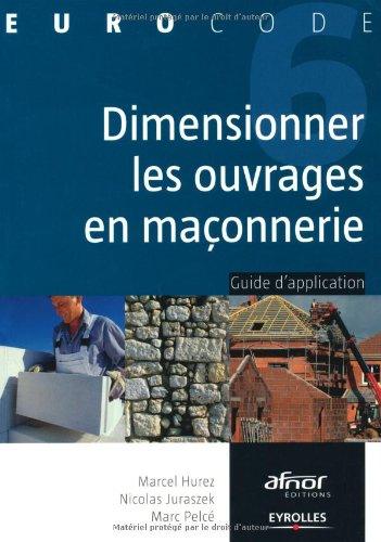 Dimensionner les ouvrages en maçonnerie : guide d'application