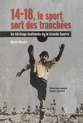 14-18, le sport sort des tranchées : un héritage inattendu de la Grande Guerre