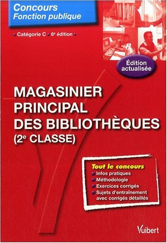 Magasinier principal des bibliothèques (2e classe) : concours fonction publique, catégorie C