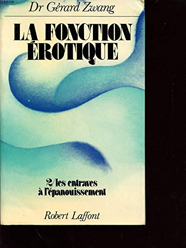la fonction érotique, tome 2, les entraves à l'épanouissement