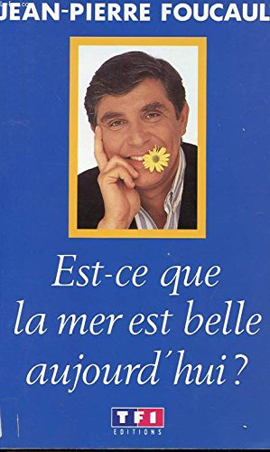 Est-ce que la mer est belle aujourd'hui ?