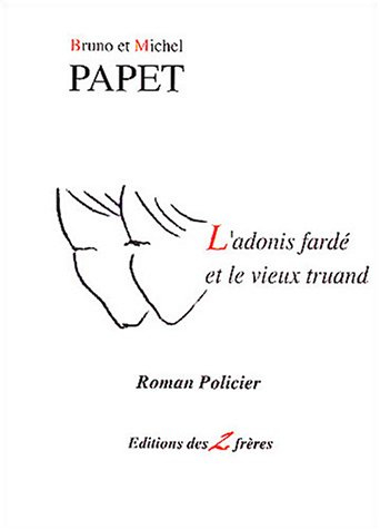 l'adonis fardé et le vieux truand