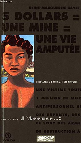 5 dollars, une mine, une vie amputée