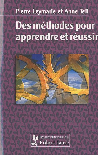Des méthodes pour apprendre et réussir