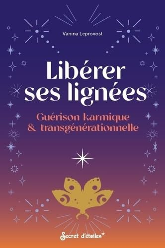 Libérer ses lignées : guérison karmique & transgénérationnelle