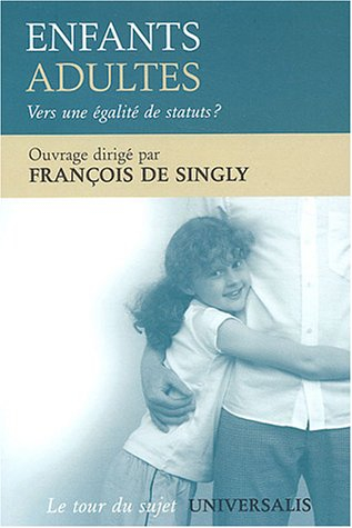 Enfants-adultes : vers une égalité de statuts ?