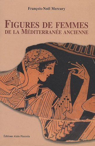 Figures de femmes de la Méditerranée ancienne