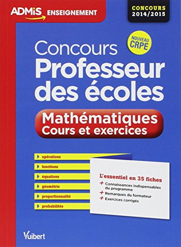 Concours professeur des écoles : mathématiques, cours et exercices : nouveau CRPE, concours 2014-201