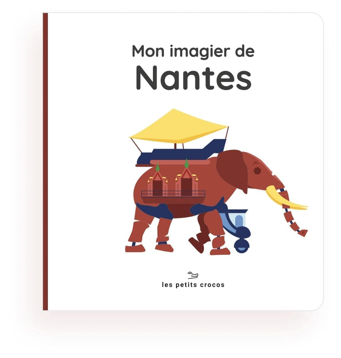 Mon imagier de Nantes : Fiers de leur ville, dès le plus jeune âge