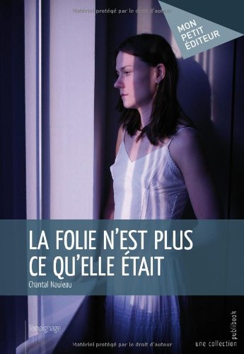 la folie n'est plus ce qu'elle était