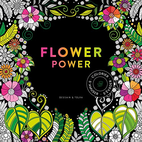 Flower power : colorier, s'amuser, s'évader