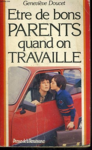 Etre de bons parents quand on travaille