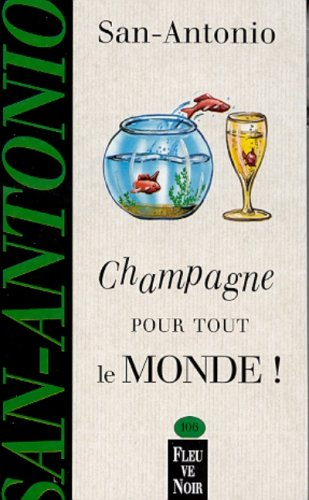 Champagne pour tout le monde ! : roman un peu con, mais néanmoins très beau