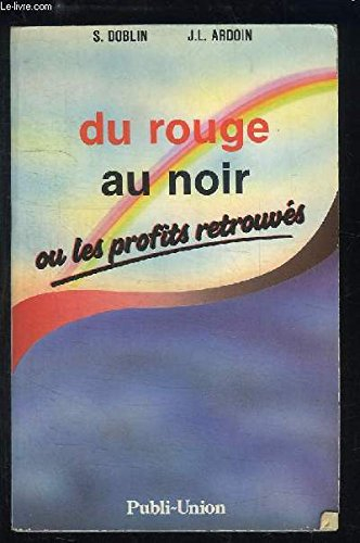 Du rouge au noir ou les Profits retrouvés