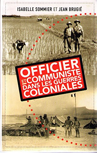 officier et communiste dans les guerres coloniales