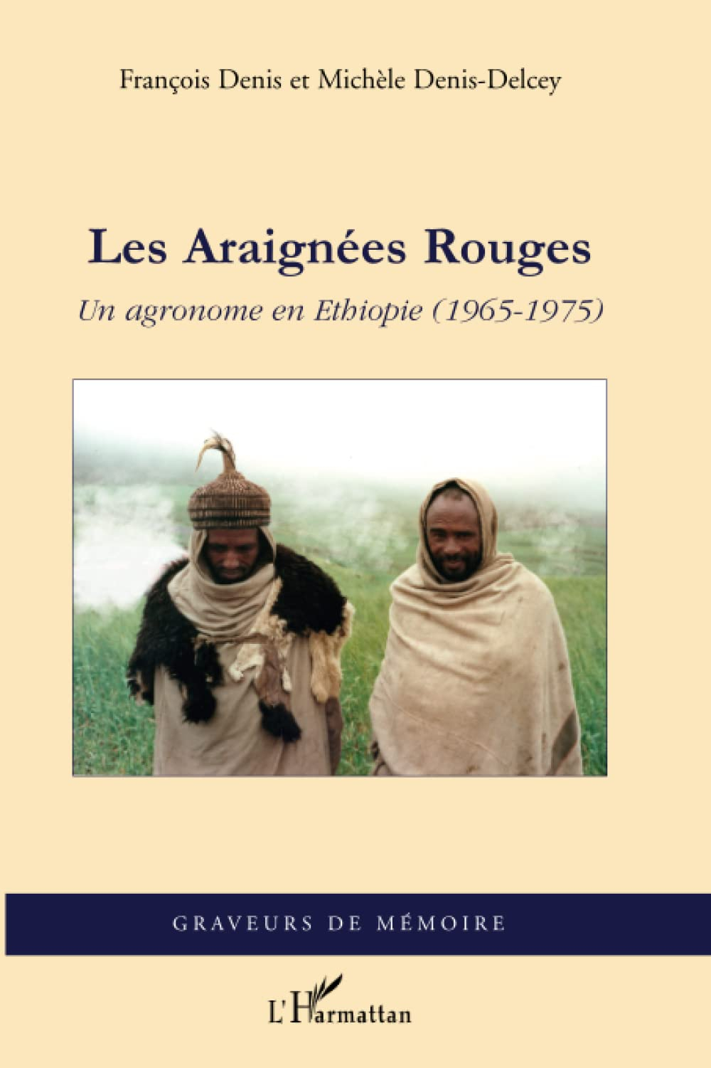 Les araignées rouges : un agronome en Ethiopie, 1965-1975