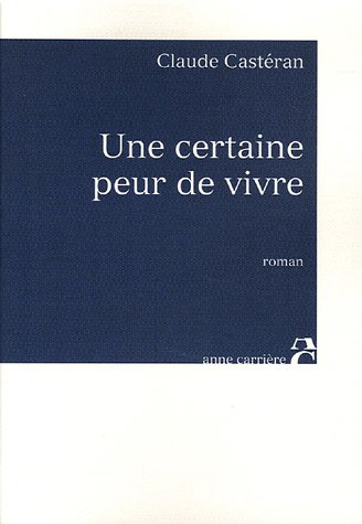 Une certaine peur de vivre