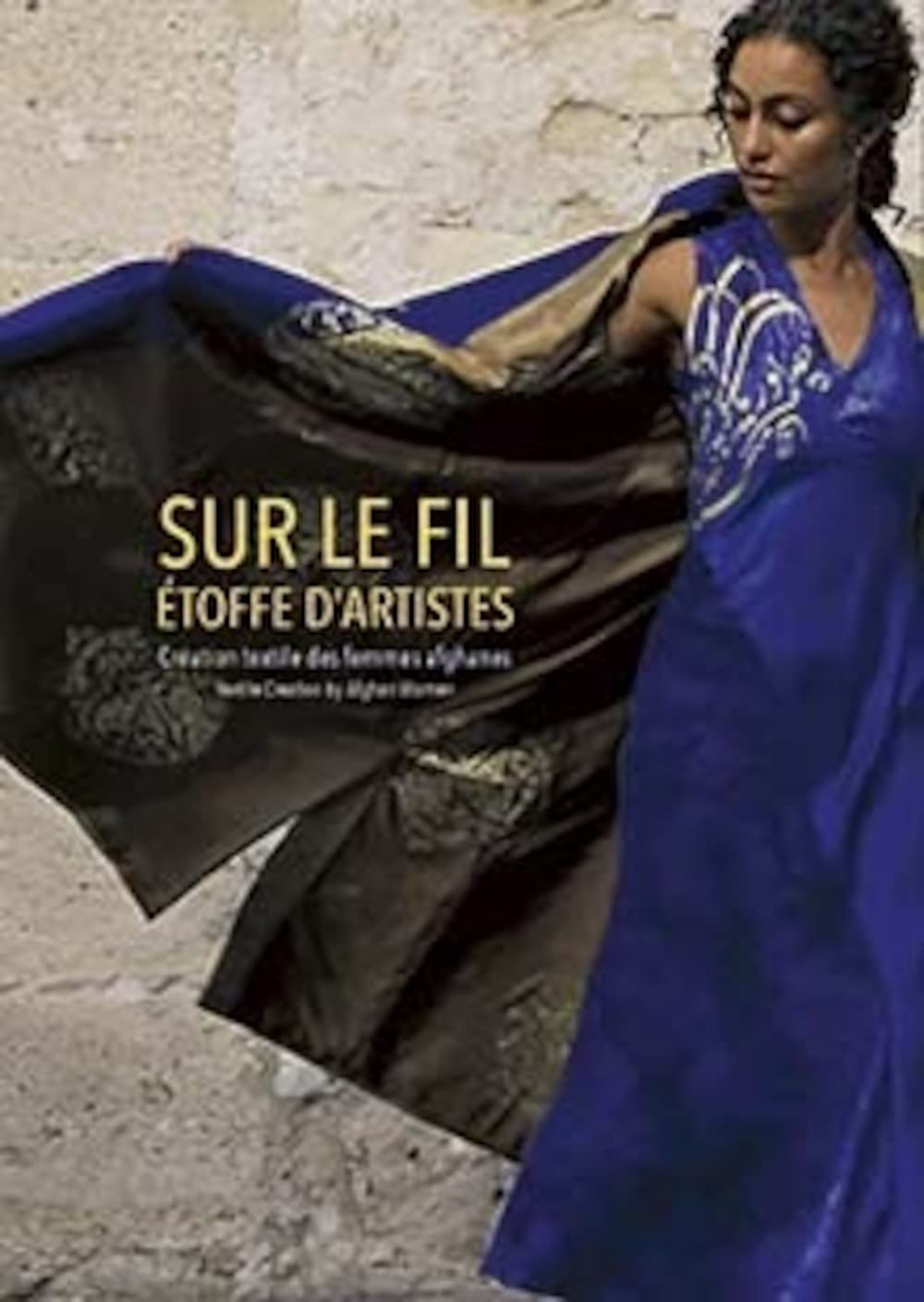 Sur le fil, étoffe d'artistes : création textile des femmes afghanes. Sur le fil, étoffe d'artistes 