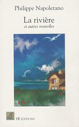 La rivière : et autres nouvelles