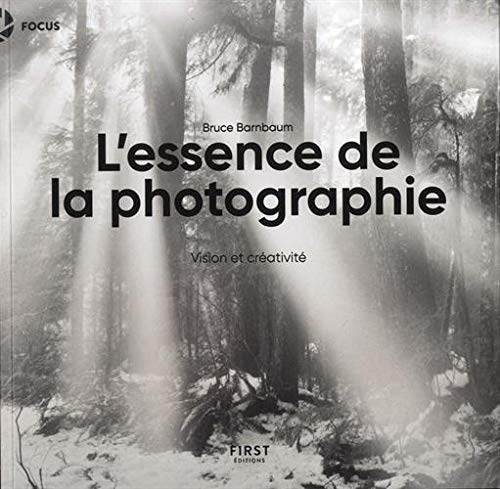 L'essence de la photographie : vision et créativité