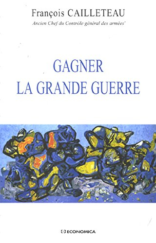 Gagner la Grande Guerre