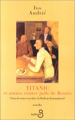 Titanic : et autres contes juifs de Bosnie