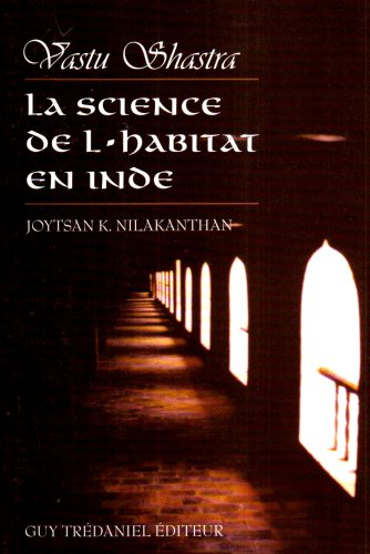 La science de l'habitat en Inde : Vastu shastra