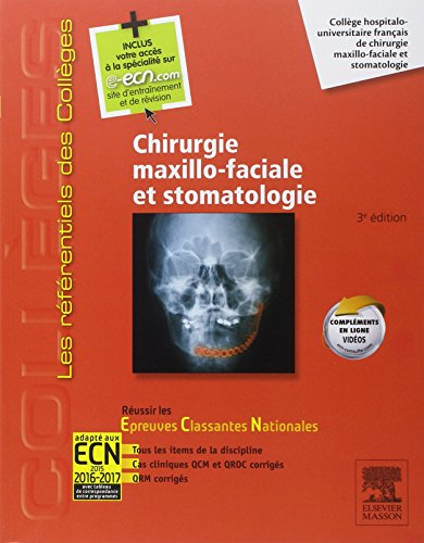 Chirurgie maxillo-faciale et stomatologie : réussir les épreuves classantes nationales : tous les it