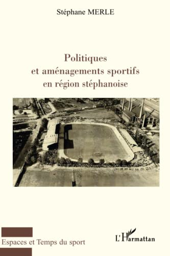 Politiques et aménagements sportifs en région stéphanoise