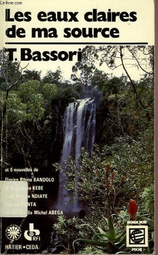 Les Eaux claires de ma source : et six autres nouvelles