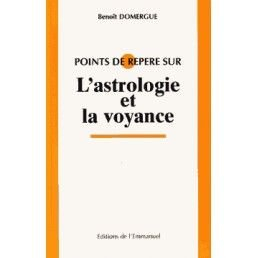 l'astrologie et la voyance. edition revue et augmentée