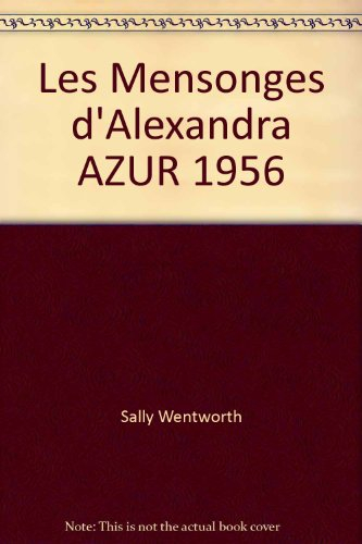 les mensonges d'alexandra azur 1956