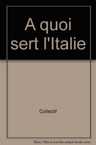 A quoi sert l'Italie ?