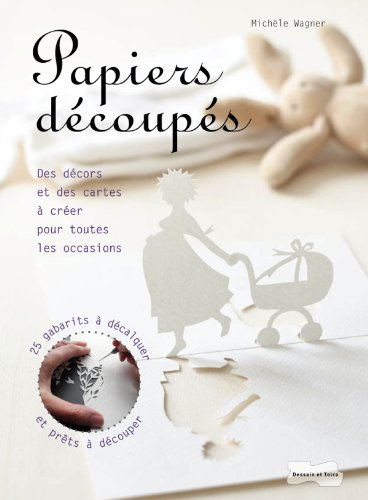 Papiers découpés : des décors et des cartes à créer pour toutes les occasions