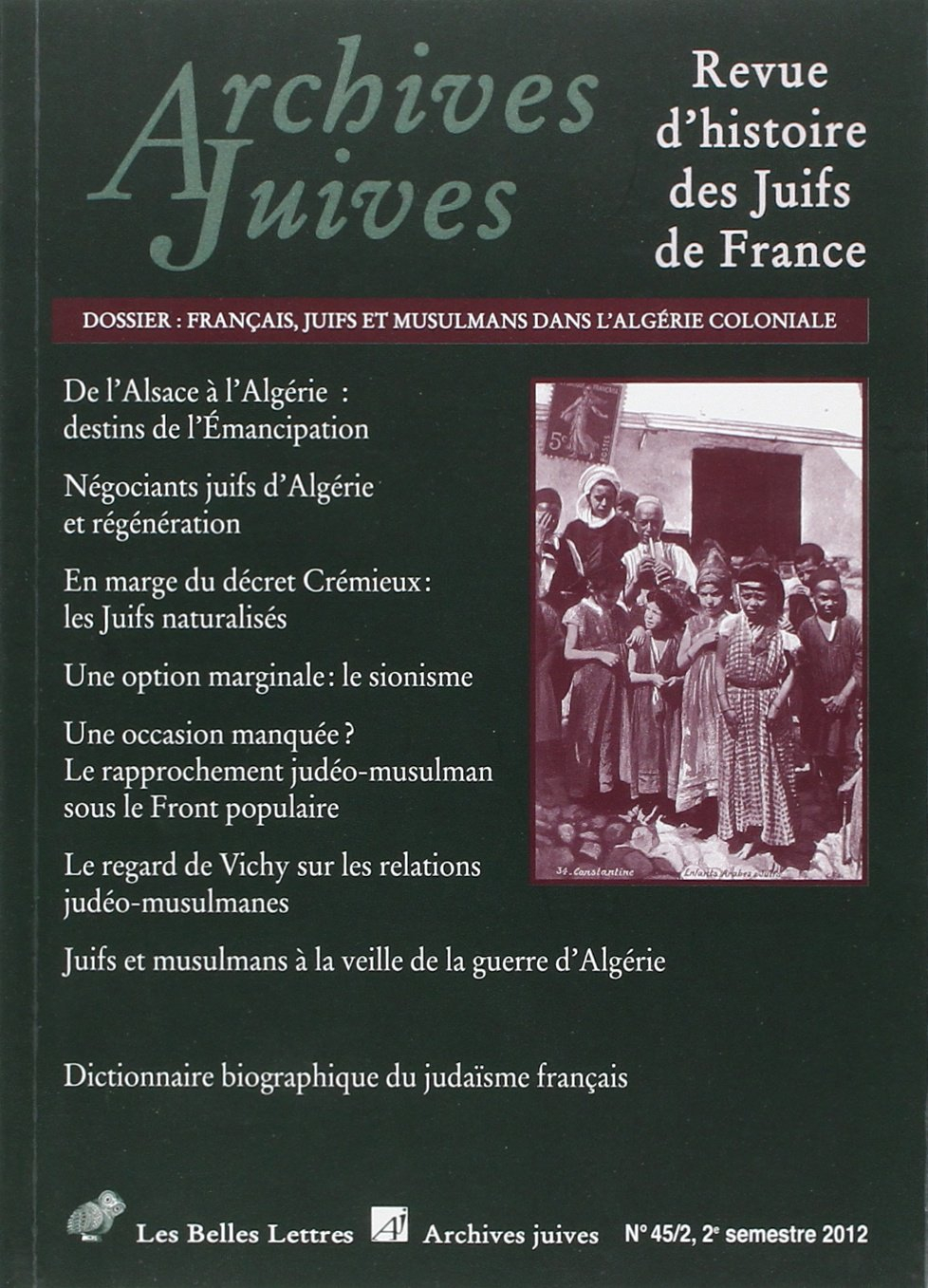 Archives Juives n°45/2: Français, Juifs et Musulmans dans l'Algérie coloniale