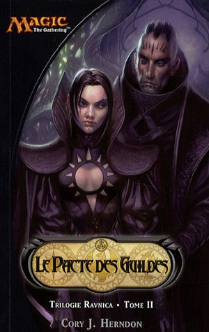 Ravnica. Vol. 2. Le pacte des Guildes