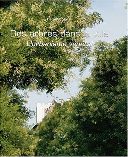Des arbres dans la ville : l'urbanisme végétal