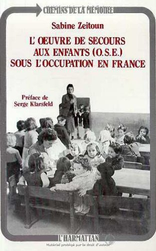 L'Oeuvre de secours aux enfants (OSE) sous l'Occupation en France : du légalisme à la Résistance, 19