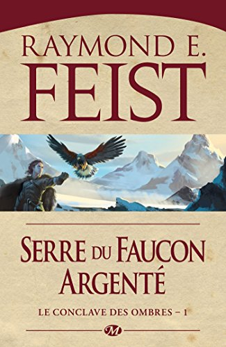Le conclave des Ombres. Vol. 1. Serre du faucon argenté