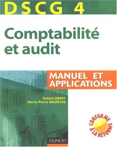 DSCG 4, comptabilité et audit : manuel et applications