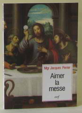 Aimer la messe