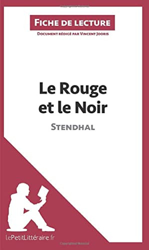 Le Rouge et le Noir de Stendhal (Fiche de lecture) : Résumé complet et analyse détaillée de l'oeuvre