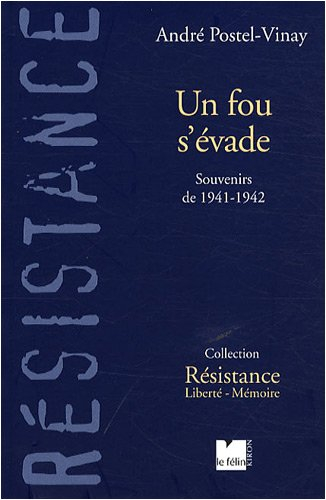 Un fou s'évade : souvenirs de 1941-1942